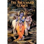 The Backward Glance – A Detailed Overview of Srimad-Bhagavatam Cantos Eleven and Twelve