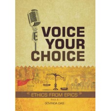 Voice Your Choice – Ethics From Epics (book 2)