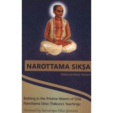 Narottama Siksa: Bathing in the Pristine Waters of Srila Narottama Dasa Thakura’s Teachings