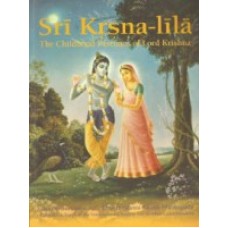 Sri Krishna Lila: The Childhood Pastimes of Lord Krishna