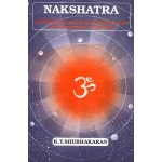 Nakshatra (Constellation Based Predictions): Volumes One & Two