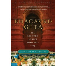 Bhagavad Gita: The Beloved Lord's Secret Love Song