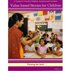 Value Based Stories for Children Vol. 1: Planting the Seed