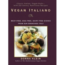 Vegan Italiano: Meat Free, Egg Free, Dairy Free Dishes From Sun-DrenchedItaly