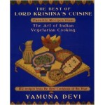 The Best of Lord Krishna's Cuisine: Favorite Recipes from The Art of Indian Vegetarian Cooking 