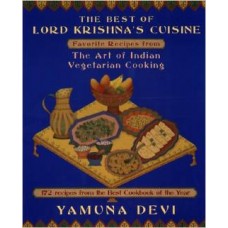 The Best of Lord Krishna's Cuisine: Favorite Recipes from The Art of Indian Vegetarian Cooking 