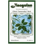 Jiaogulan: China's "Immortality Herb"--Unlocking the Secrets of Nature's Powerful Adaptogen and Antioxidant