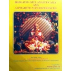 Bhagavad Gita Analytically And Alphabetically Referenced