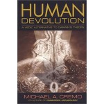 Human Devolution : A Vedic Alternative to Darwin’s Theory by Michael Cremo