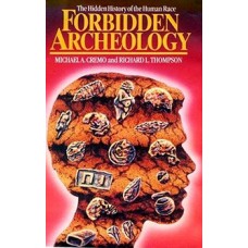 Forbidden Archeology : The Hidden History of the Human Race