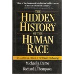 The Hidden History of the Human Race : Condensed edition of Forbidden Archeology