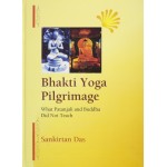 Bhakti Yoga Pilgrimage: What Patanjali and Buddha Did Not Teach 