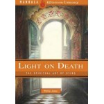 Light on Death – The Spiritual Art of Dying