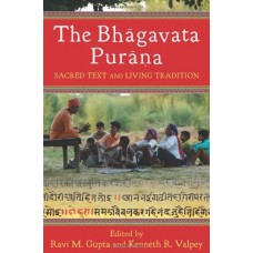 The Bhagavata Purana - Sacred Text and Living Tradition