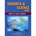 REALITY OF GOD’S EXISTENCE  Vedanta and Science Series