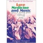 LOVE MEDICINE and MUSIC (the flipside of the Sixties)