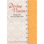 Divine Vision (From the Vedic Scriptures)