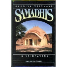 Gaudiya Vaisnava Samadhis in Vrndavana